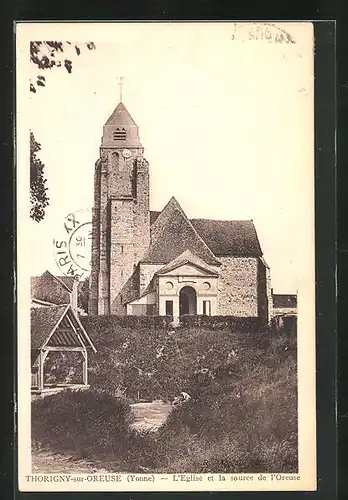 AK Thorigny-sur-Oreuse, L`Eglise et la source de l`Oreuse