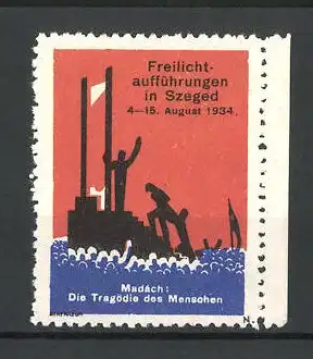 Reklamemarke Szeged, Freilichtaufführungen 1934, Madach: Die Tragödie des Menschen