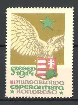 Reklamemarke Szeged, III. Hungarlanda Esperantista Kongreso 1914, Adler mit Wappen, Stern