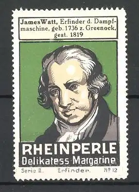 Reklamemarke James Watt, Erfinder der Dampfmaschine im Portrait, Rheinperle Delikatess-Margarine