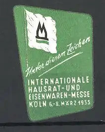 Reklamemarke Köln, Internationale Hausrat- und Eisenwaren-Messe 1955, Flagge mit Messelogo