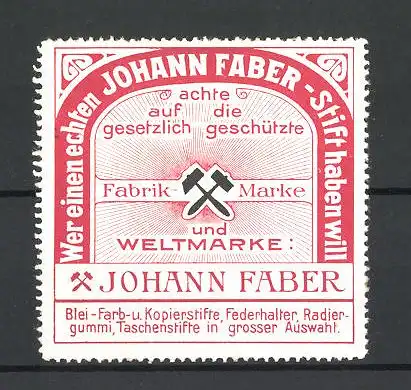 Reklamemarke Johann Faber Blei-, Farb- und Kopierstifte, Fabrikmarken-Logo Hammer