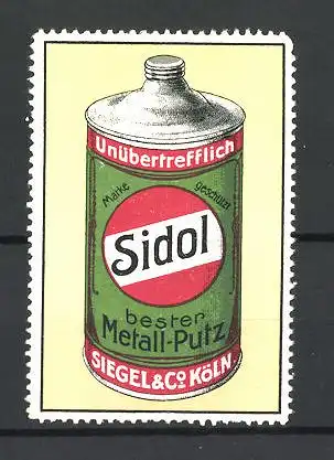Reklamemarke Sidol ist bester Metall-Putz, Firma Siegel & Co., Köln, Flasche