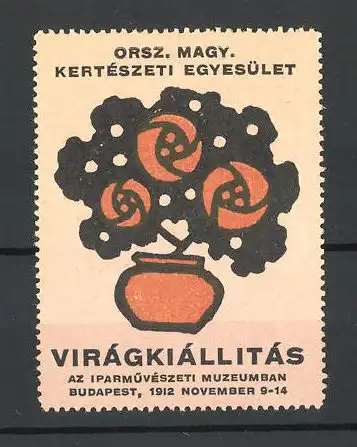 Reklamemarke Budapest, Virágkiállitás az Iparmuvészeti Muzeumban 1912, Orsz. Magy. Kertézeti Egyesület, Blumentopf