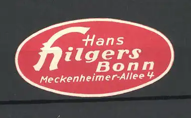 Präge-Reklamemarke Hans Hilgers, Meckenheimer Allee 4, Bonn