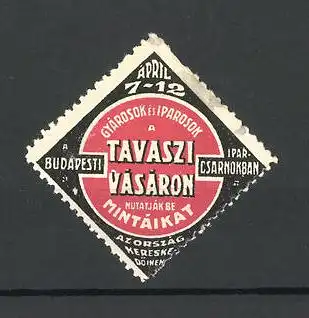 Reklamemarke Budapest, Gyárosok és Parosok a Tavaszi Vásáron Mutatják be Mintáikat