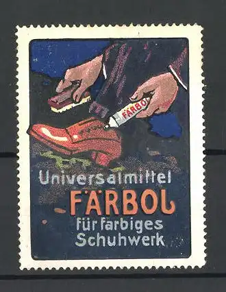 Reklamemarke Färbol Universalmittel für farbiges Schuhwerk, Mann putzt seinen Schuh