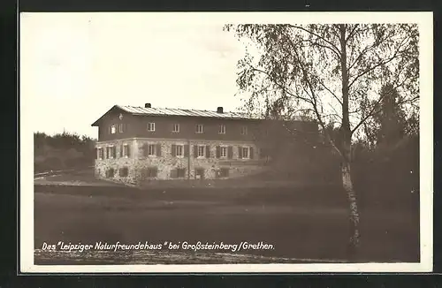 AK Grosssteinberg /Grethen, Das Leipziger Naturfreundehaus