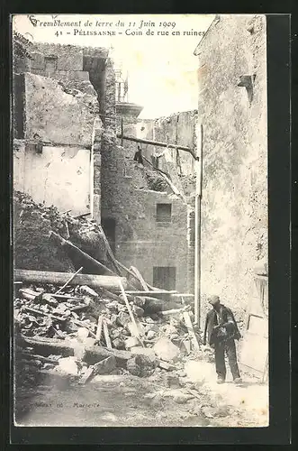 AK Pélissane, Coin de rue en ruines, Erdbeben vom 11.07.1909
