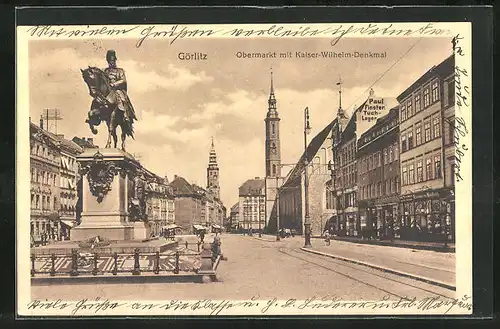 AK Görlitz, Obermarkt mit Kaiser-Wilhelm-Denkmal