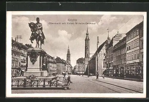 AK Görlitz, Obermarkt mit Kaiser Wilhelm-Denkmal