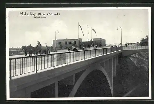 AK Hof i. Bay /Bayr. Ostmark, Jahnbrücke mit Pferdewagen