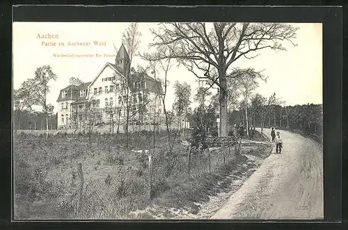 AK Aachen, Walderholungsstätte für Frauen im Aachener Wald