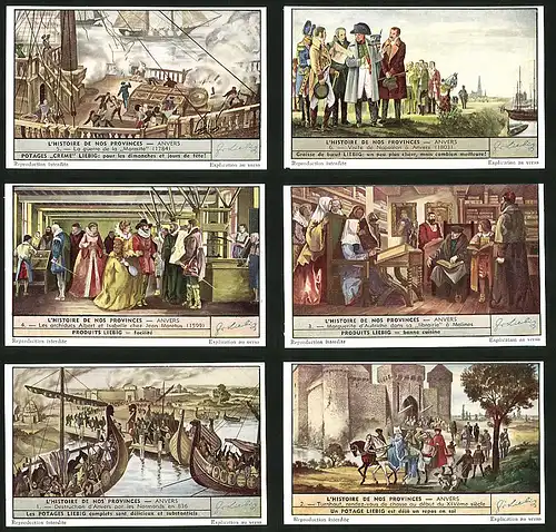 6 Sammelbilder Liebig, Serie Nr. 1522: L`Histoire des nos Provinces Anvers, Schlacht, König, Ritter, Napoléon