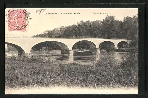 AK Champigny-sur-Yonne, Le Pont sur l`Yonne