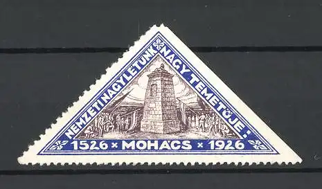 Reklamemarke Mohacs, Nemzetinagyletünk Nagy Tenetöje 1526-1926, Ansicht eines Denkmals