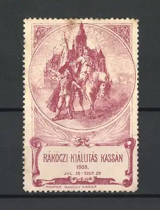 Reklamemarke Kasan, Rákoczi Kiállitás 1903, Ritter zu Pferd vor dem Schloss