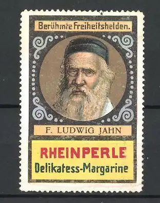 Reklamemarke Serie: Berühmte Freiheitshelden, F. Ludwig Jahn, Rheinperle Delikatess-Margarine