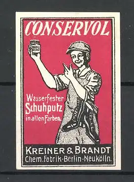 Reklamemarke Conservol wasserfester Schuhputz, Schuster präsentiert Schuhcreme, Fabrik Kreiner & Brandt, Berlin