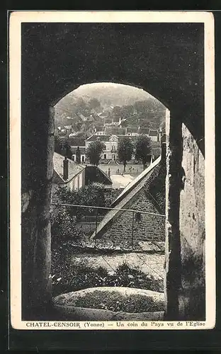 AK Chatel-Censoir, Un coin du Pays vu de l`Eglise
