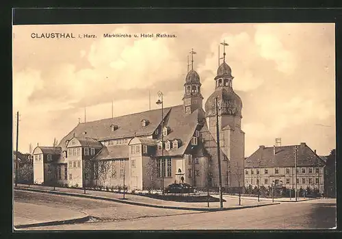 AK Clausthal i. Harz, Marktkirche, Hotel und Rathaus