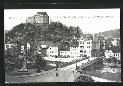 AK Greiz / Vogtland, Obere Elsterbrücke, Elstersteig und Oberes Schloss
