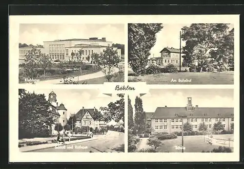 AK Böhlen, Schloss & Rathaus, Klubhaus, Bahnhof, Schule