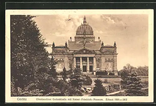 AK Görlitz, Oberlausitzer Gedenkhalle mit Kaiser-Friedrich-Museum