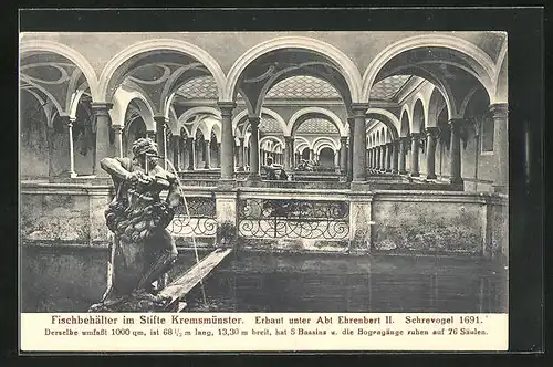 AK Kremsmünster, Fischbehälter im Stifte Kremsmünster, Erbaut unter Abt Ehrenbert II. Schrevogel 1691