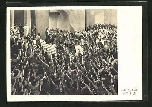 AK Jubiläums-Passionsspiele Oberammergau 1934, Ans Kreuz mit ihm