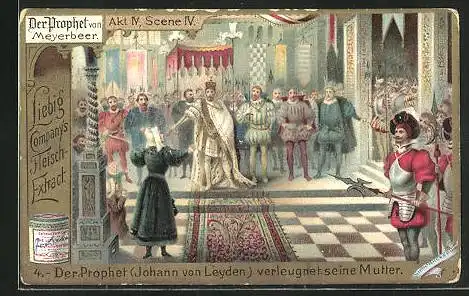 Sammelbild Liebig, Der Prophet von Meyerbeer, Akt IV, Scene IV., Der Prophet Johann von Leyden verleugnet seine Mutter