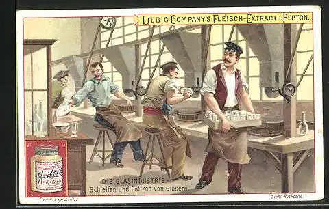 Sammelbild Liebig, Liebig Company`s Fleisch-Extract u. -Pepton, Die Glasindustrie, Schleifen und Polieren von Gläsern