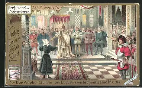 Sammelbild Liebig, Der Prophet von Meyerbeer, Akt IV, Scene IV., Der Prophet Johann von Leyden verleugnet seine Mutter