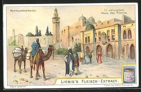 Sammelbild Liebig, Mittelmeerreise, In Jerusalem, Haus des Pilatus
