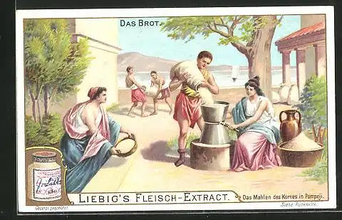 Sammelbild Liebig, Das Brot, Mahlen des Kornes in Pompeji