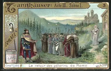 Sammelbild Liebig, Roma, Tannhäuser: Acte III., Scène I., Le retour des pélerins
