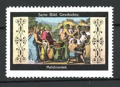 Reklamemarke Serie: Bibl. Geschichte, Bild 20, Melchisedek