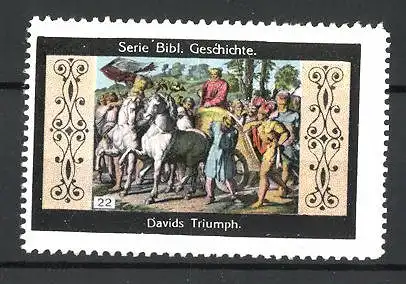 Reklamemarke Serie: Bibl. Geschichte, Bild 22, Davids Triumph