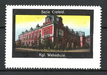 Reklamemarke Serie: Crefeld, Kgl Webschule