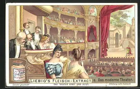 Sammelbild Liebig, Liebig`s Fleisch-Extract, Das Theater einst und jetzt, Das moderne Theater