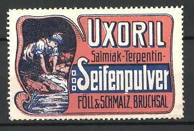 Reklamemarke Uxoril Salmiak-Terpentin Seifenpulver, Föll & Schmalz, Bruchsal, Wäscherin am Flussufer