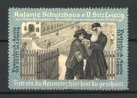 Reklamemarke Kolonie Schutzhaus e.V. Leipzig, zur Unterbringung entlassener Sträflinge, Mann wird in Obhut genommen