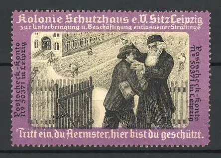 Reklamemarke Kolonie Schutzhaus e.V. Leipzig, zur Unterbringung entlassener Sträflinge, Mann wird in Obhut genommen