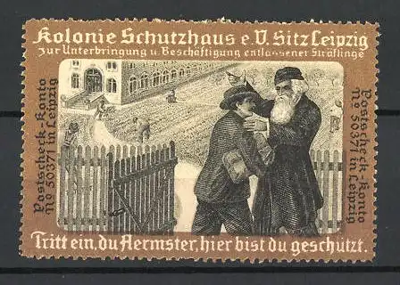 Reklamemarke Kolonie Schutzhaus e.V. Leipzig, zur Unterbringung entlassener Sträflinge, Mann wird in Obhut genommen