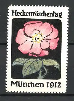 Reklamemarke München, Heckenröschentag 1912, Ansicht einer blühenden Heckenrose