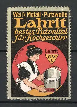 Reklamemarke Lahrit Metall-Putzwolle ist das Beste Putzmittel für Kochgeschirr, Hausfrau reinigt einen Kochtopf