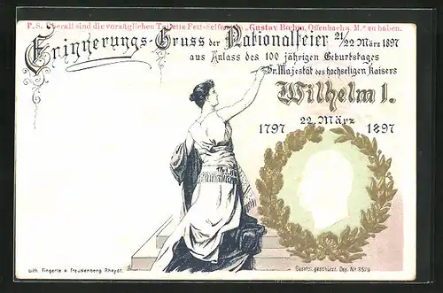 Präge-AK Erinnerungs-Gruss der Nationalfeier 1897 aus Anlass des 100 jährigen Geburtstages Sr. M. Kaiser Wilhelm I.