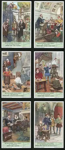 6 Sammelbilder Liebig, Serie Nr. 1500: Bernard Palissy, L`Écrivain, La Vocation, Les Épreuves, Le Savant