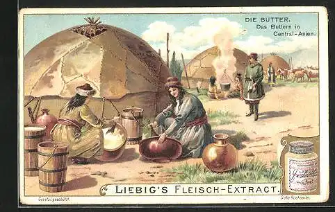 Sammelbild Liebig, Liebig`s Fleisch-Extract, Central-Asien, Die Butter, Frauen beim Buttern