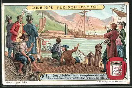 Sammelbild Liebig, Zur Geschichte der Dampfmaschine, 5, Fulton`s erste Dampffähre zwischen New York und Albany 1807
